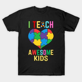 I TEACH AWESOME KIDS WITH AUTISM T-Shirt